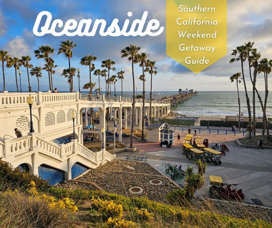 Oceanside California getaway guide